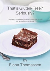 That's Gluten Free? Seriously?