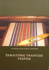 Žemaitiškų tradicijų terpėje