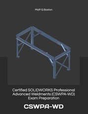 Certified SOLIDWORKS Professional Advanced Weldments (CSWPA-WD) Exam Preparation