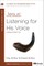 Jesus: Listening for His Voice