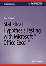 Statistical Hypothesis Testing with Microsoft ® Office Excel ®