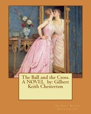 The Ball and the Cross. A NOVEL by