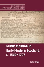 Public Opinion in Early Modern Scotland, C.1560-1707