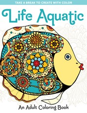 Life Aquatic: An Adult Coloring Book