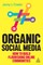 Fowler, J: Organic Social Media