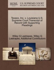 Texaco, Inc. V. Louisiana U.S. Supreme Court Transcript of Record with Supporting Pleadings