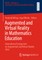 Augmented and Virtual Reality in Mathematics Education