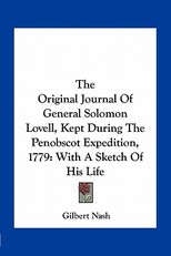 The Original Journal of General Solomon Lovell, Kept During the Penobscot Expedition, 1779