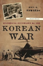 Historical Dictionary of the Korean War, Second Edition