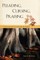 Pleading, Cursing, Praising