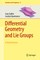 Differential Geometry and Lie Groups