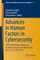 Advances in Human Factors in Cybersecurity