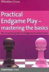 Practical Endgame Play - Mastering the Basics