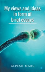 My views and ideas in form of brief essays