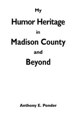 My Humor Heritage in Madison Country and Beyond