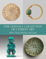The Cesnola Collection of Cypriot Art