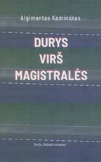 Durys virš magistralės (knyga su defektais)