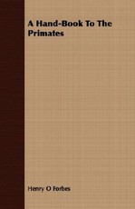 A Hand-Book to the Primates