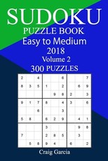 300 Easy to Medium Sudoku Puzzle Book 2018