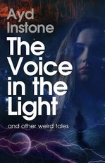 The Voice in the Light and other weird tales