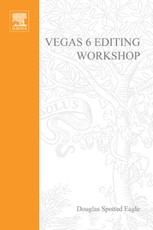 Vegas 6 Editing Workshop
