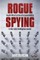 Rogue Spying