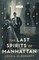 The Last Spirits of Manhattan