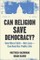 Can Religion Save Democracy?