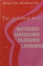 Tao gydomoji meilė. Moteriško seksualinio pajėgumo lavinimas