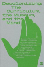 Decolonizing: the curriculum, the museum and the mind