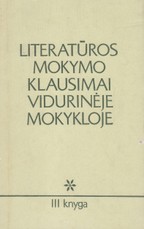 Literatūros mokymo klausimai vidurinėje mokykloje III knyga