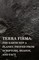 Terra Firma: the Earth Not a Planet, Proved from Scripture, Reason, and Fact