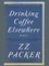 Drinking Coffee Elsewhere