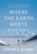 Where the Earth Meets the Sky