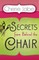 Secrets from Behind the Chair