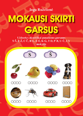 Mokausi skirti garsus. Užduotys akustiškai panašiems garsams S-Š, Z-Ž, C-Č, R-L, E-Ė, K-G, T-D, P-B, U-Ū, I-Y mokytis