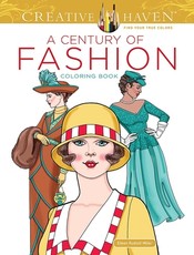 Creative Haven a Century of Fashion Coloring Book