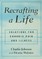 Recrafting a Life