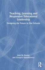 Teaching, Learning and Responsive Educational Leadership