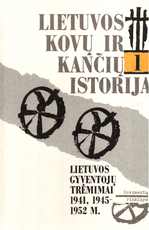 Lietuvos kovų ir kančių istorija (1 knyga): Lietuvos gyventojų trėmimai 1941, 1945–1952 m.