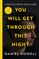 You Will Get Through This Night
