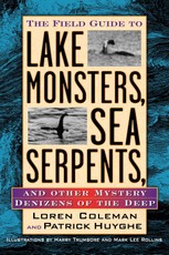 Field Guide to Lake Monsters, Sea Serpents, and Other Mystery Denizens of the Deep