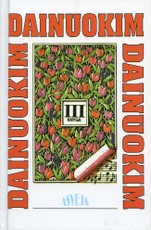 Dainuokim dainuokim dainuokim. III knyga (knyga su defektais)