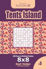 Sudoku Tents Island - 200 Easy to Medium Puzzles 8x8 (Volume 3)