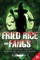 Fried Rice and Fangs