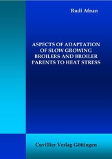 Aspects of Adaptation of Slow Growing Broilers and Broiler Parents to Heat Stress