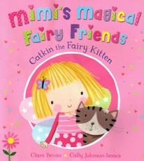 Mimi's Magical Fairy Friends: Catkin the Fairy Kitten