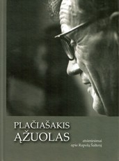 Plačiašakis ąžuolas. Atsiminimai apie Rapolą Šaltenį