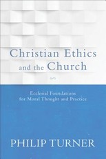 Christian Ethics and the Church