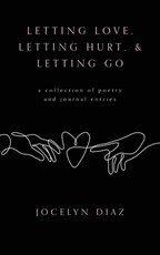 Letting Love, Letting Hurt, & Letting Go